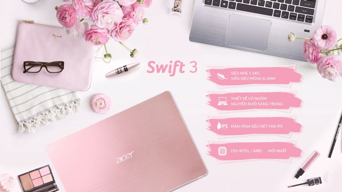Laptop Acer Swift 3 – laptop tốt nhất dưới 20 triệu cho chị em